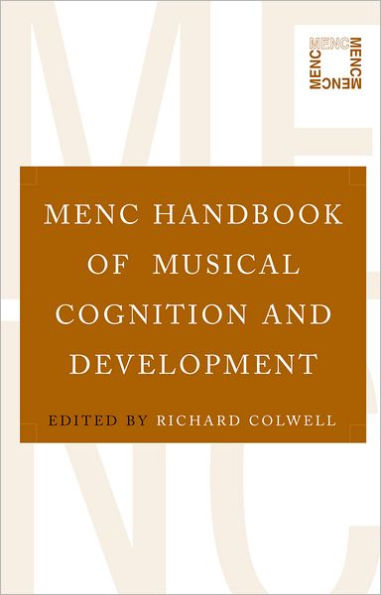 MENC Handbook of Musical Cognition and Development / Edition 1