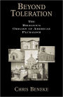 Beyond Toleration: The Religious Origins of American Pluralism