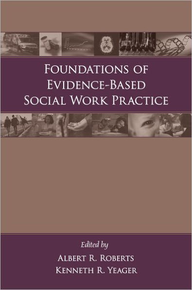 Foundations of Evidence-Based Social Work Practice / Edition 1