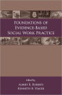 Foundations of Evidence-Based Social Work Practice / Edition 1