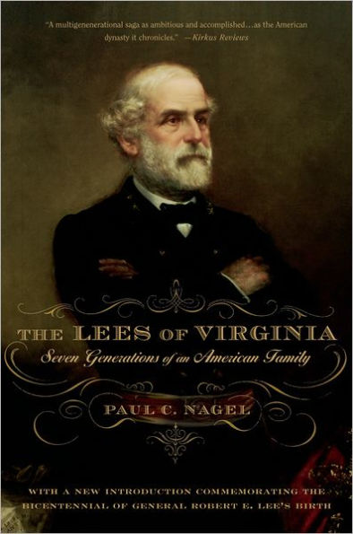 The Lees of Virginia: Seven Generations an American Family