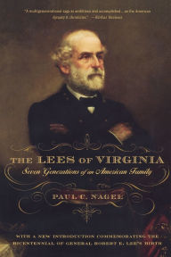 Title: The Lees of Virginia: Seven Generations of an American Family, Author: Paul C. Nagel