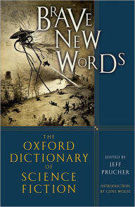 Brave New Words: The Oxford Dictionary of Science Fiction