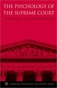 Title: The Psychology of the Supreme Court / Edition 1, Author: Lawrence S. Wrightsman