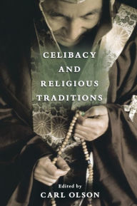 Title: Celibacy and Religious Traditions, Author: Carl Olson