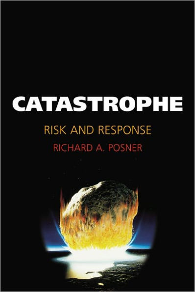 Catastrophe: Risk and Response / Edition 1