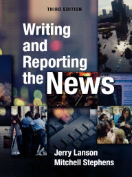 Title: Writing and Reporting the News / Edition 3, Author: Jerry Lanson