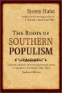 The Roots of Southern Populism: Yeoman Farmers and the Transformation of the Georgia Upcountry, 1850-1890 / Edition 1