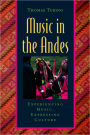 Music in the Andes: Experiencing Music, Expressing Culture / Edition 1