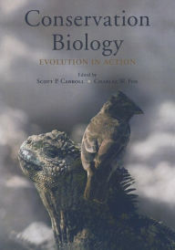 Title: Conservation Biology: Evolution in Action, Author: Scott P. Carroll