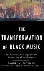 The Transformation of Black Music: The rhythms, the songs, and the ships of the African Diaspora