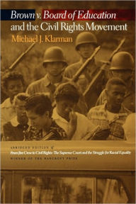 Title: Brown v. Board of Education and the Civil Rights Movement, Author: Michael J. Klarman