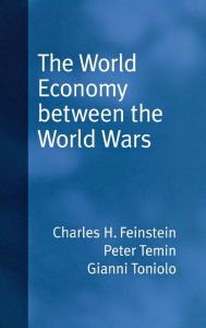 Title: The World Economy between the Wars, Author: Peter Temin