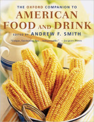 Title: The Oxford Companion to American Food and Drink, Author: Andrew F. Smith