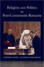 Religion and Politics in Post-Communist Romania