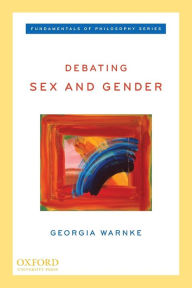 Title: Debating Sex and Gender, Author: Georgia Warnke