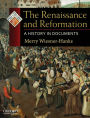 The Renaissance and Reformation: A History in Documents