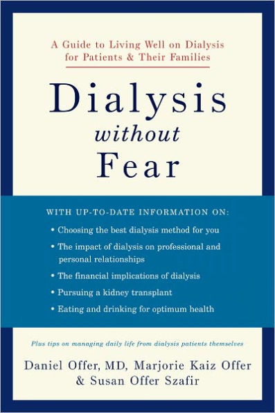 Dialysis without Fear: A Guide to Living Well on for Patients and Their Families