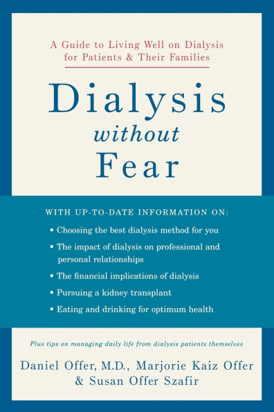 Dialysis without Fear: A Guide to Living Well on for Patients and Their Families