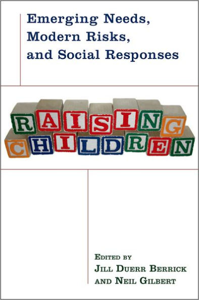 Raising Children: Emerging Needs, Modern Risks, and Social Responses