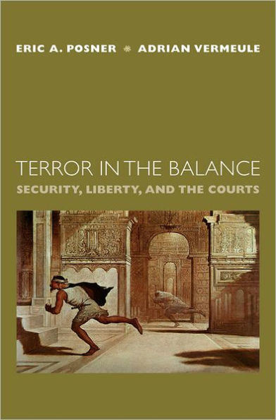 Terror in the Balance: Security, Liberty, and the Courts / Edition 1