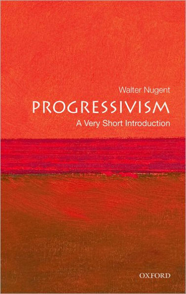 Progressivism: A Very Short Introduction