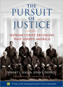 The Pursuit of Justice: Supreme Court Decisions that Shaped America / Edition 1