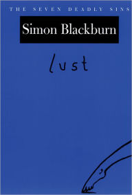 Title: Lust: The Seven Deadly Sins, Author: Simon Blackburn