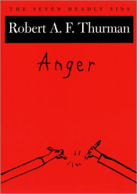 Title: Anger: The Seven Deadly Sins, Author: Robert A. F. Thurman