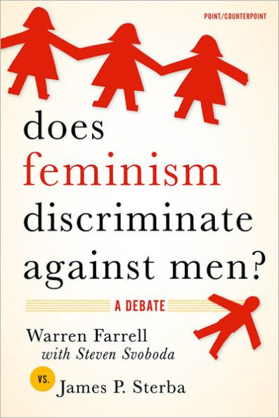 Does Feminism Discriminate Against Men?: A Debate / Edition 1