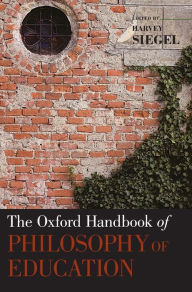 Title: The Oxford Handbook of Philosophy of Education, Author: Harvey Siegel