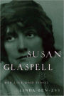 Susan Glaspell: Her Life and Times