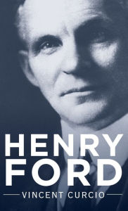 Title: Henry Ford, Author: Vincent Curcio