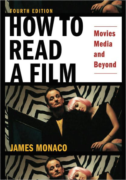 How to Read a Film: Movies, Media, and Beyond / Edition 4