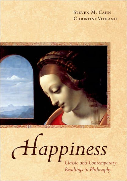 Happiness: Classic and Contemporary Readings in Philosophy / Edition 1