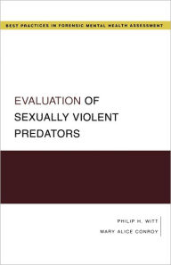 Title: Evaluation of Sexually Violent Predators, Author: Philip Witt
