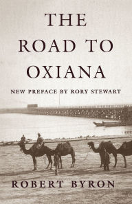 Title: The Road to Oxiana, Author: Robert Byron
