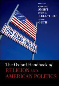 Title: The Oxford Handbook of Religion and American Politics, Author: Corwin Smidt