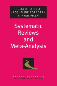 Title: Systematic Reviews and Meta-Analysis, Author: Julia H. Littell