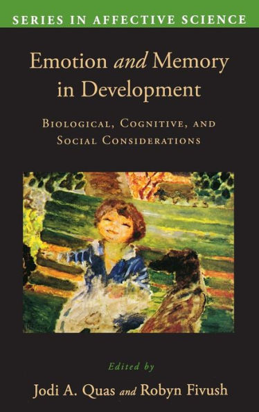 Emotion in Memory and Development: Biological, Cognitive, and Social Considerations