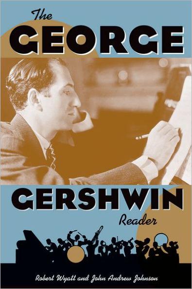 The George Gershwin Reader