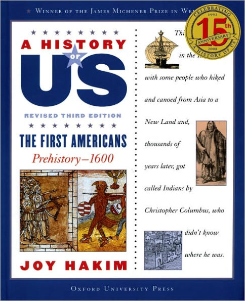 The First Americans: Prehistory-1600 (A History of US Series #1)