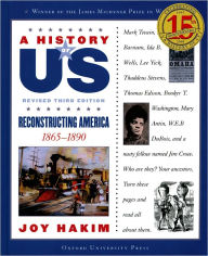 Title: Reconstructing America: 1865-1890 (A History of US Series #7), Author: Joy Hakim