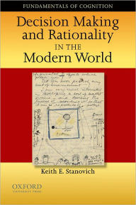 Title: Decision Making and Rationality in the Modern World, Author: Keith E. Stanovich