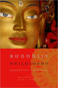 Title: Buddhist Philosophy: Essential Readings, Author: William Edelglass