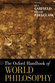 Title: The Oxford Handbook of World Philosophy, Author: Jay L. Garfield