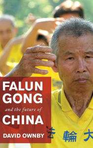 Title: Falun Gong and the Future of China, Author: David Ownby