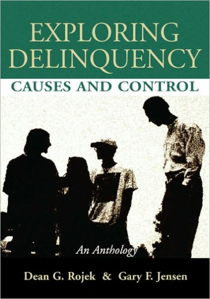 Exploring Delinquency: Causes and Control / Edition 1