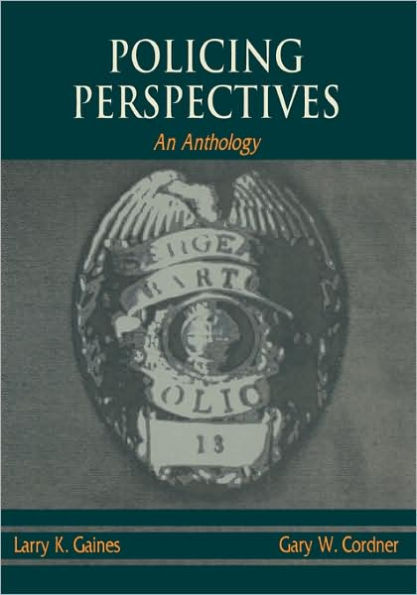 Policing Perspectives: An Anthology / Edition 1