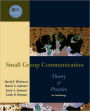 Small Group Communication: Theory & Practice: An Anthology / Edition 8